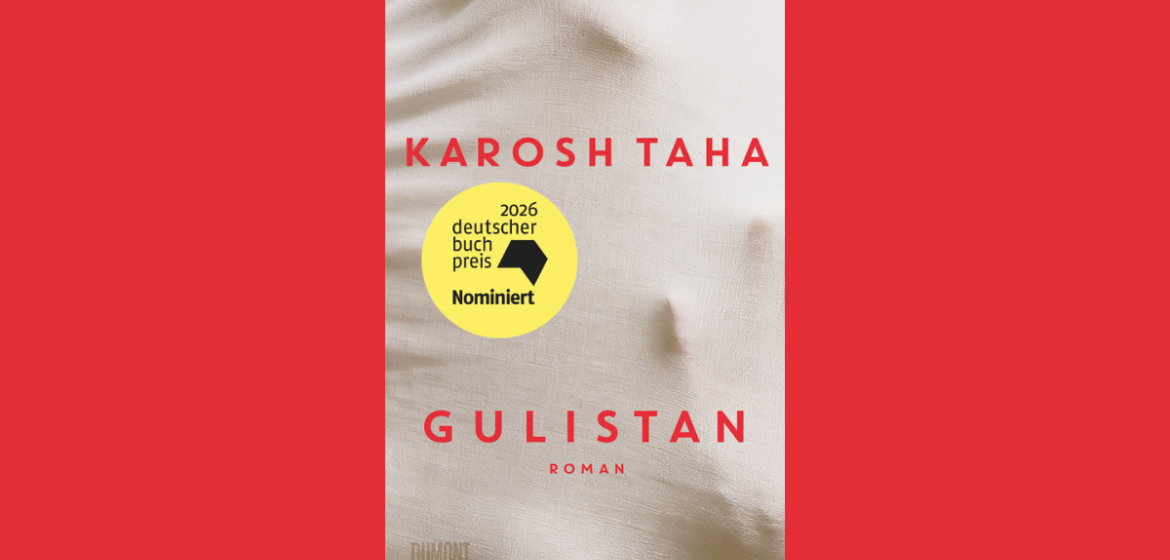 Der Roman "Gulistan" von Karosh Taha ist für den deutschen Buchpreis 2026 nominiert. Bild: DuMont Buchverlag GmbH & Co. KG.